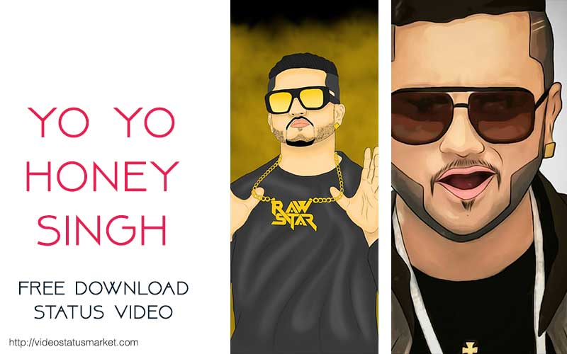 Yo Yo Honey Singh Status Video Download | Video Status Market